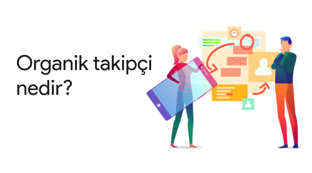 Organik Takipçi Nedir?